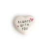 Always with you Porcelain Token